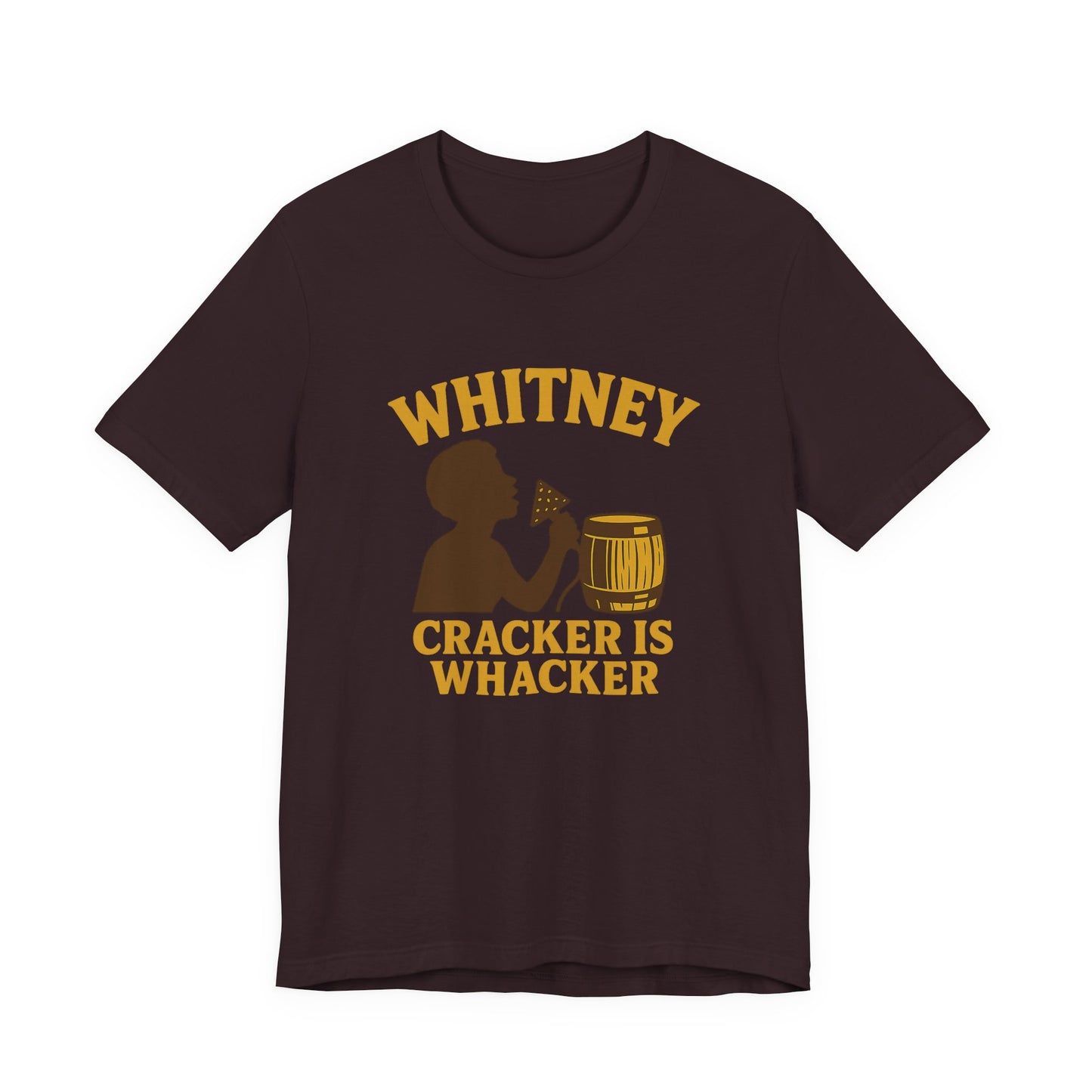 Whitney: Cracker is Whacker Tee | LookWandy
