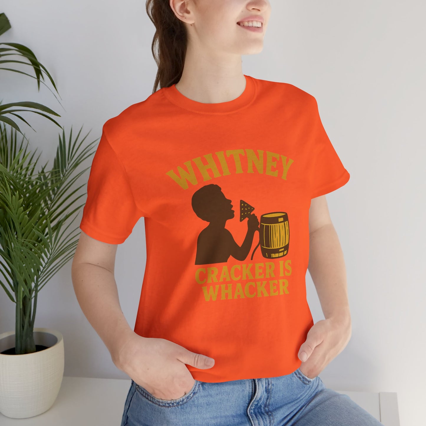 Whitney: Cracker is Whacker Tee | LookWandy